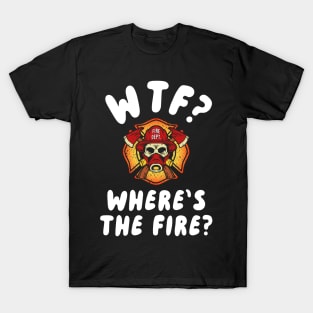 WTF Where's the Firefighter T-Shirt